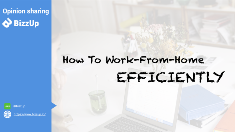 How to Work-From-Home Efficiently